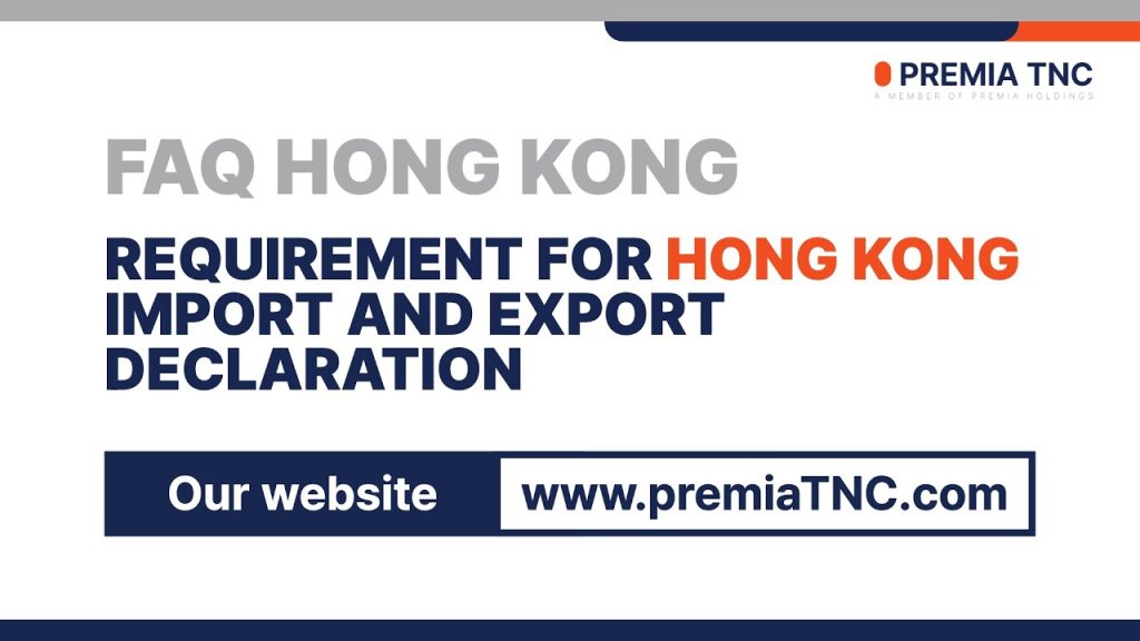 Requirement for Hong Kong Import and Export declaration