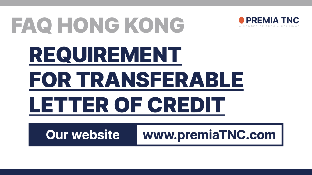 FAQ Hong Kong - Requirement for Transferable letter of credit