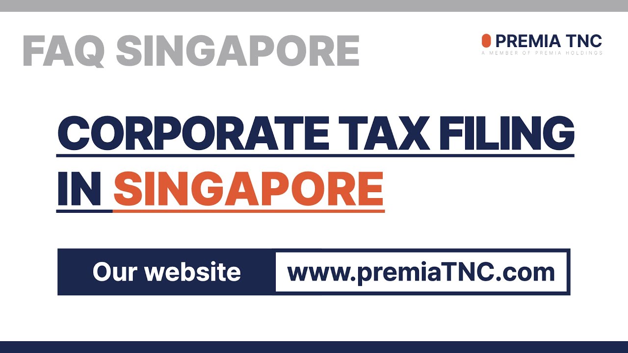 Corporate tax filing in Singapore