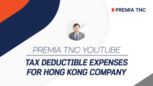 [Hong Kong] Tax Deductible Expenses for Hong Kong Company